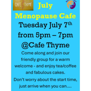 7th July Menopause Café @cafe Thyme